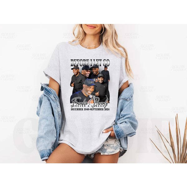 Frankie Beverly Shirt - Before I Let Go Shirt-image