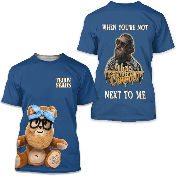 Teddy Swims When You’Re Not Next To Me I Lose Control T-Shirt-image