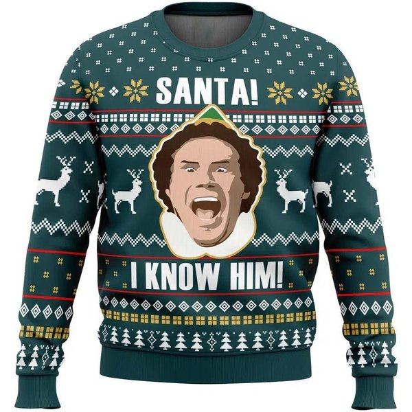 Elf Buddy Christmas Ugly Sweater, Santa I Know Him Shirt
