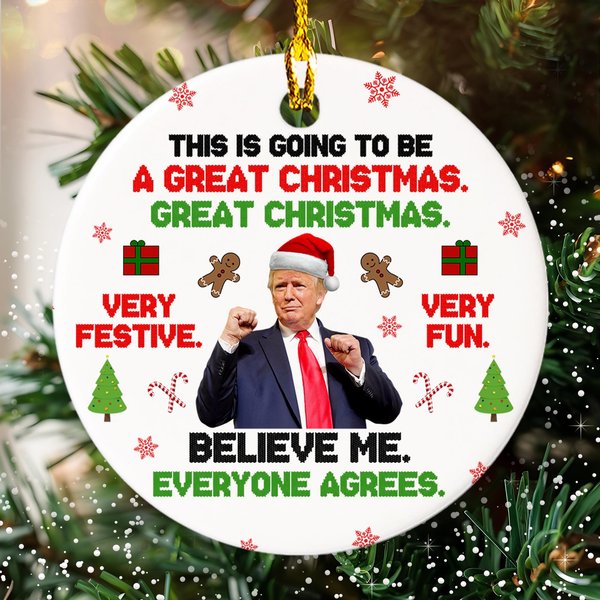 This Is Going To Be A Great Christmas Donald Trump Ornament