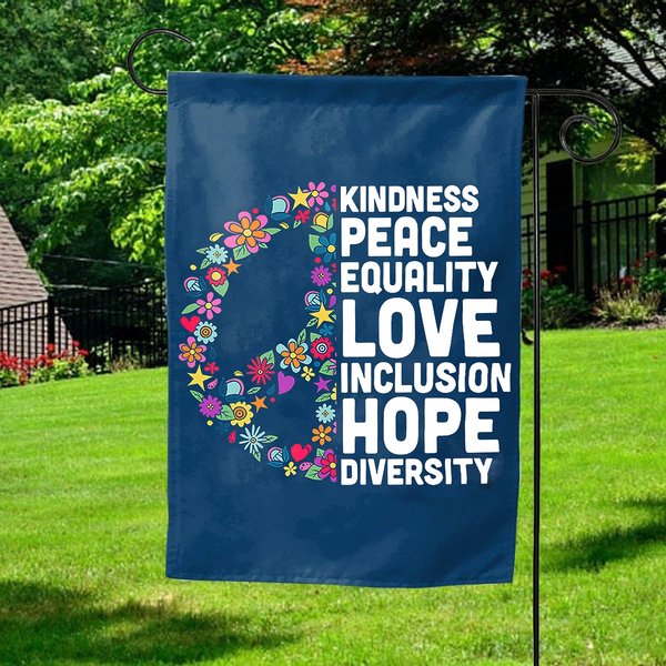 Kindness Peace Equality Love Inclusion Hope Diversity Double-sided Flag