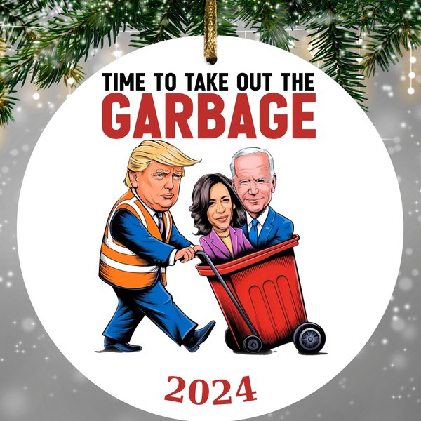 Time To Take Out Garbage Trump 2024 Political Ornament,Trump Garbage-image