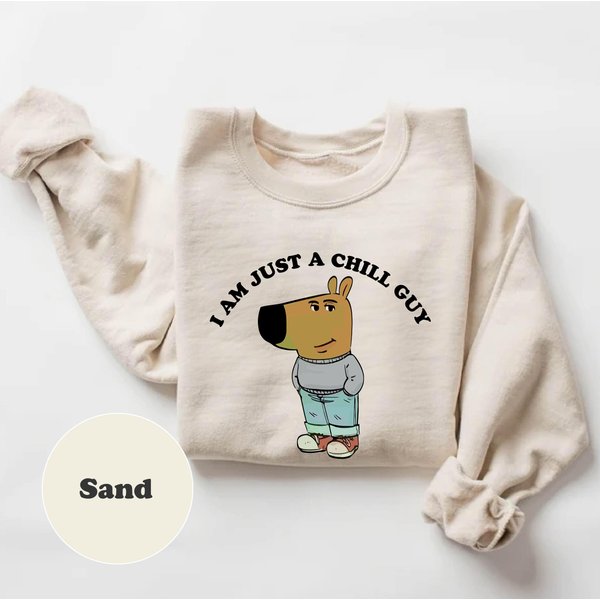 I'm Just A Chill Guy Sweatshirt, Chill Guy Trendy Meme Gift-image