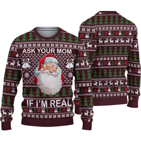 Ask Your Mom If I Am Real Ugly Christmas Sweater, Ugly Christmas Sweater-image