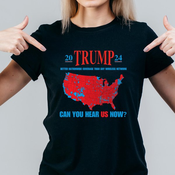 Trump Coverage Can You Hear Us Now Shirt-image