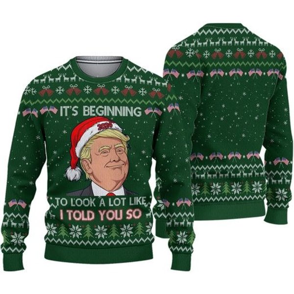 Trump Its Beginning To Look A Lot Like I Told You So Ugly Christmas Sweater-image