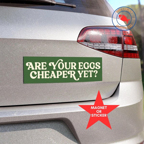 Eggs Yet Sticker, Tax The Rich Magnet Car Magnet
