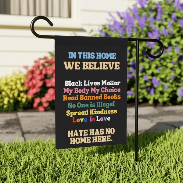 In This House We Believe Garden Flag Hate Has No Home Here-image