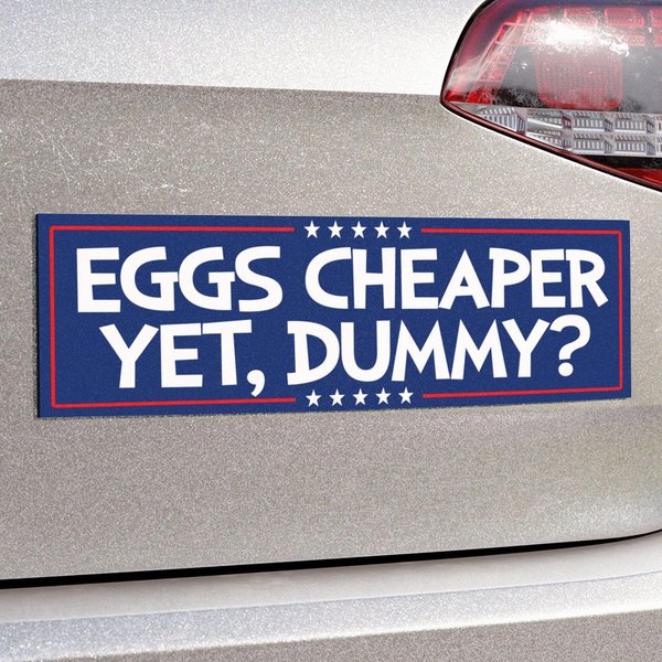 Are We Great Yet Car Magnet, Eggs Dummy Anti-Trump Political Car Magnet-image