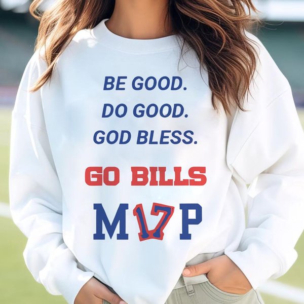 Be Good, Do Good, God Bless, Go Bills! Josh Allen's 2025 Mvp Sweatshirt-image