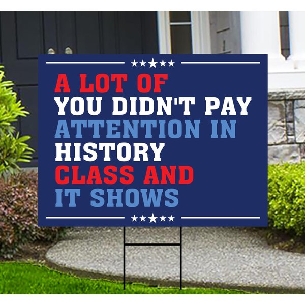 Didn't Pay Attention In History Yard Sign, Resist Hate, Anti-Trump, Resist Racism-image