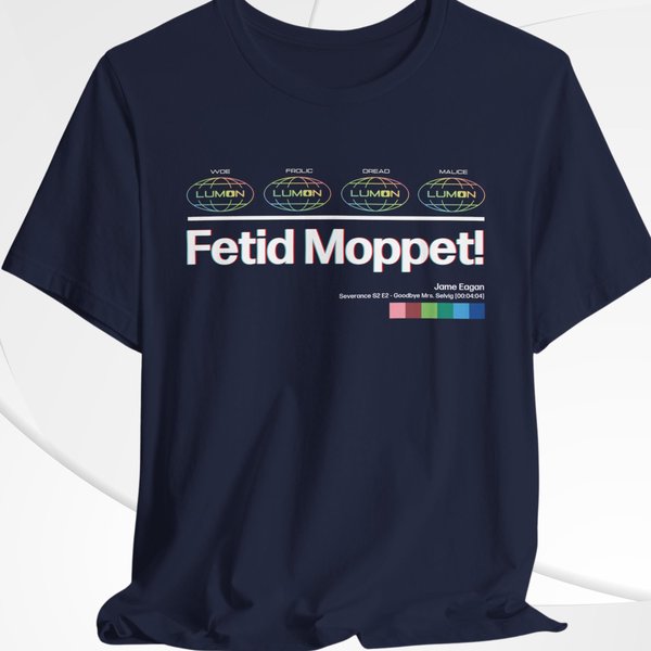 Severance Shirt, Fetid Moppet! Funny Severance Inspired Tee, Iconic Lumon Eagan Quote-image