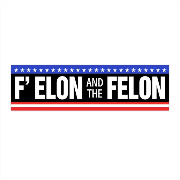 F' Elon And The Felon Bumper Sticker-image