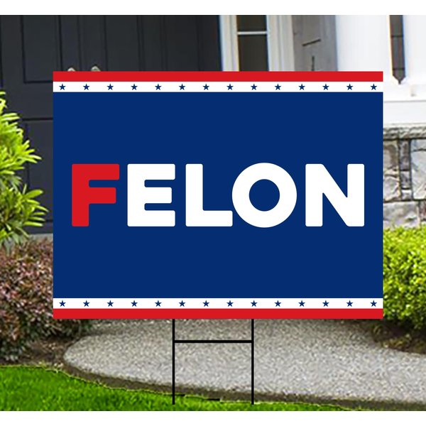 F'elon And The Felon Yard Sign-image