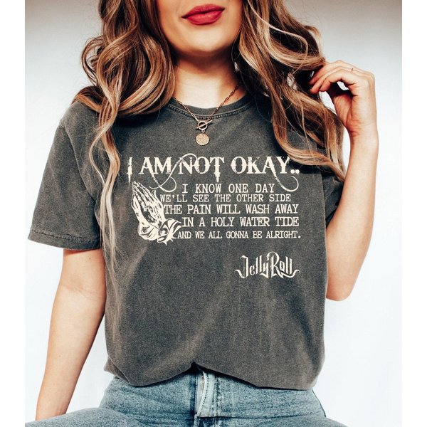 Jelly Roll I Am Not Okay Shirt, Jelly Roll Country Music Shirt-image