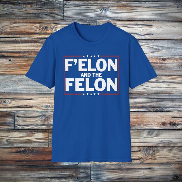 F'elon And The Felon Funny Anti-Maga T-Shirt-image