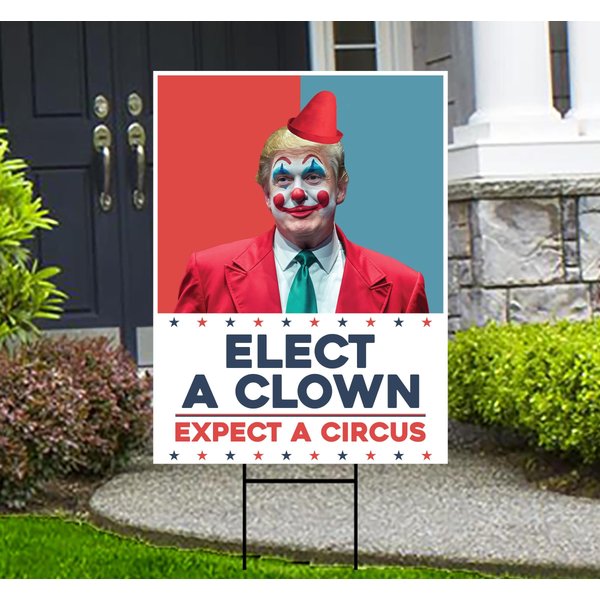 Elect A Clown Expect A Circus Yard Sign - Resist Hate Lawn Sign, Anti-Trump Sign-image