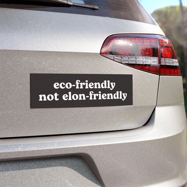Eco Friendly Not Elon Friendly Car Magnet-image