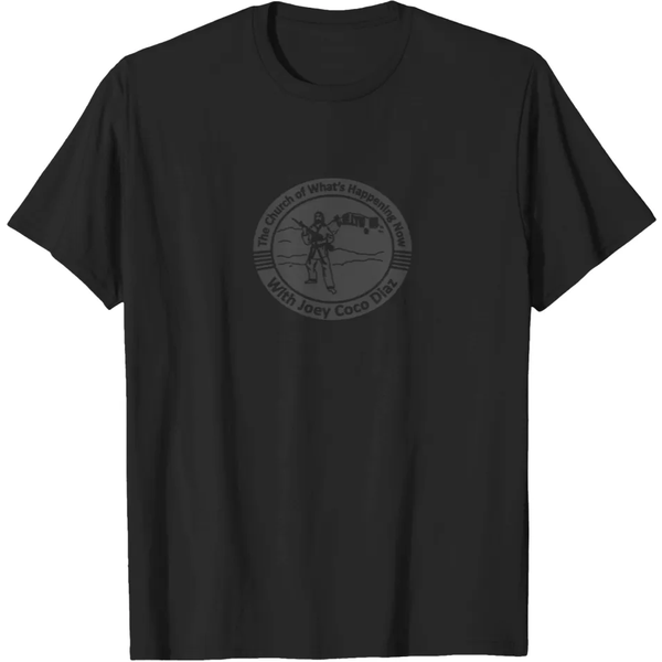 The Church Of What&39S Happening Now T Shirts-image