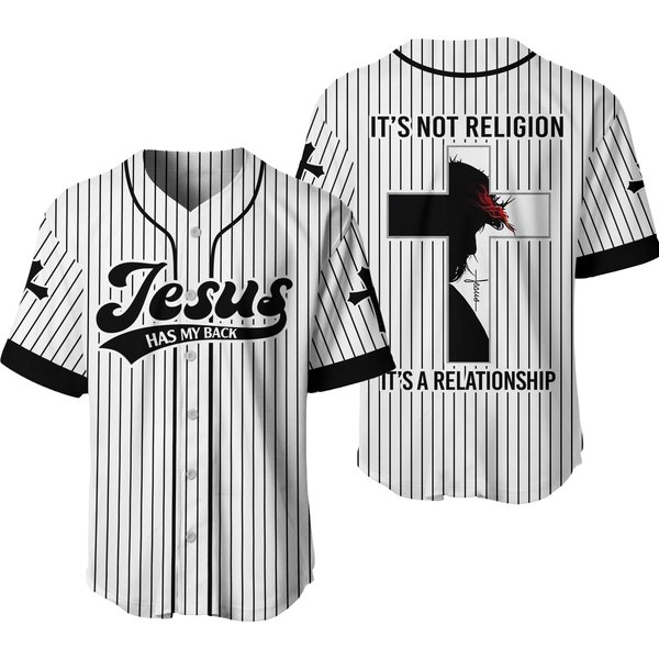 Jesus Has My Back It’S Not Religion Baseball Jersey Shirt-image
