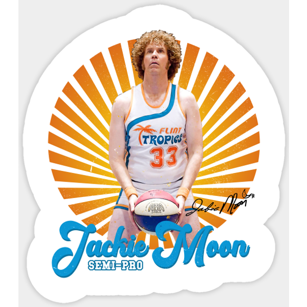 Semi-Pro Jackie Moon - Semi Pro Jackie Moon Will Ferrell - Sticker-image