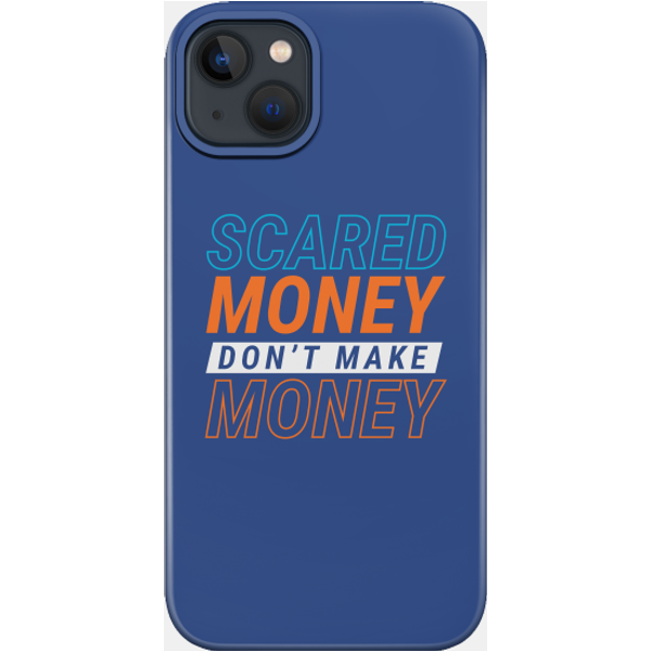 Scared Money Don't Make Money Phone Case-image