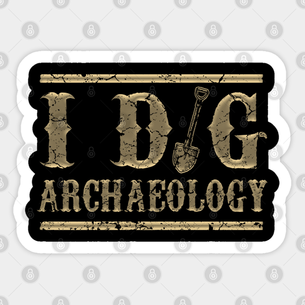 I Dig Archaeology - Archaeology - Sticker-image