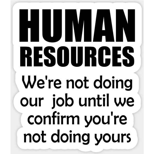 Funny Human Resources - Human Resources Saying - Sticker-image