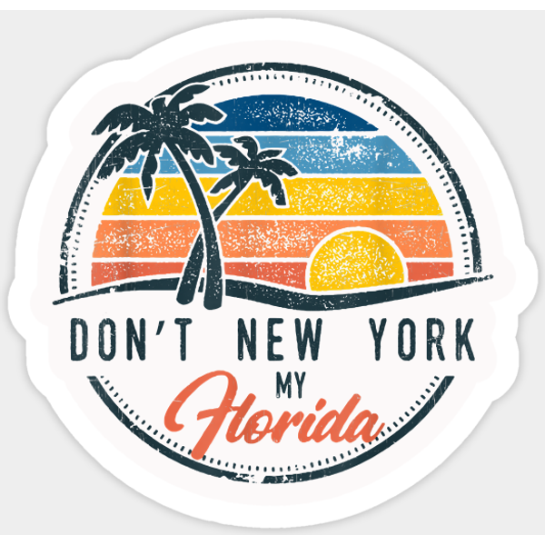 Don'T Newyork My Florida - Dont Newyork My Florida - Sticker-image
