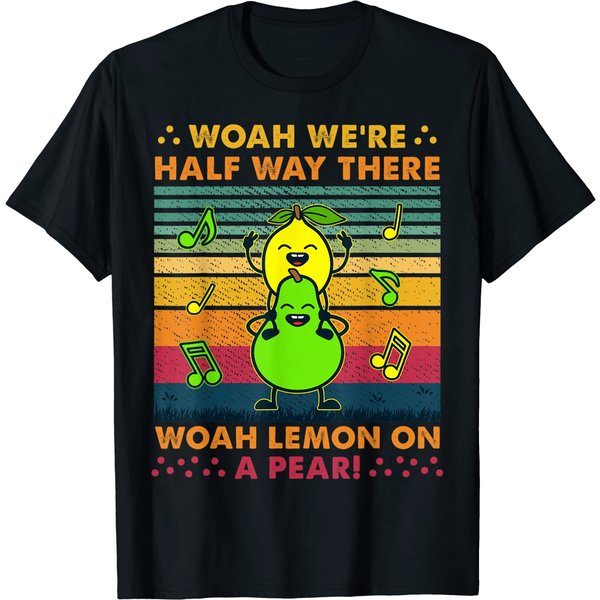 Lemon On A Pear | Classic Song Women Kids Funny Foodie Lyric T-shirt