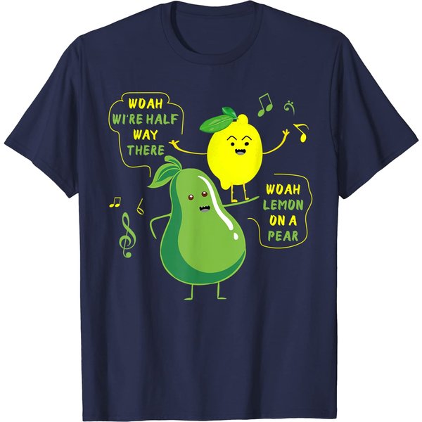 Lemon On A Pear | Funny Foodie Lyric T-Shirt T-Shirt-image