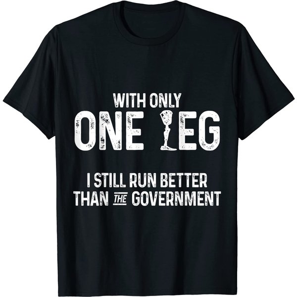 Amputee Humor Better Leg Funny Recovery Gifts T-Shirt-image