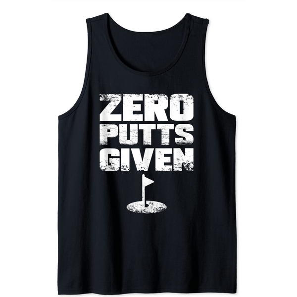 Zero Putts Given Funny Golf Tank Top-image