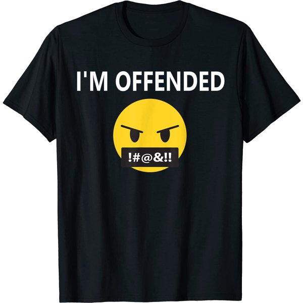 I'm Offended T-shirt