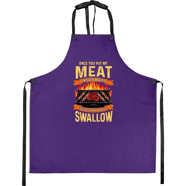 Once You Put My Meat In Your Mouth Apron Grilling Funny Bbq Apron