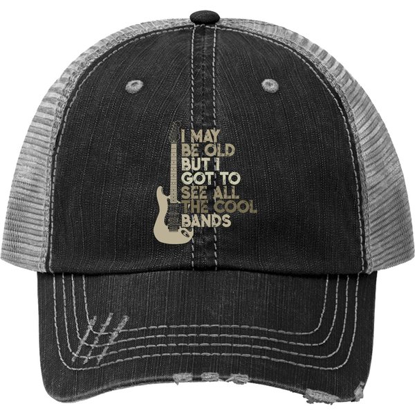 Vintage I May Be Old But I Got To See All The Cool Bands Trucker Hat-image