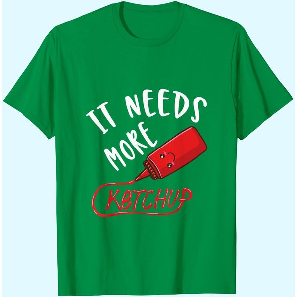It Needs More Ketchup T-Shirt-image