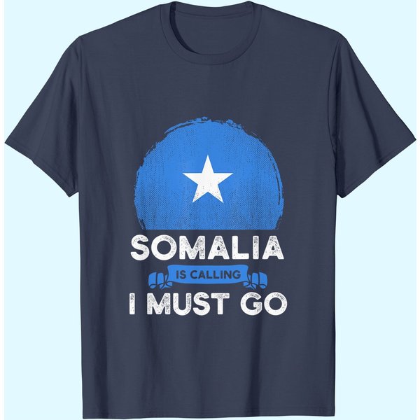 Somalia Is Calling I Must Go Heritage Somali Roots Flag T-Shirt-image