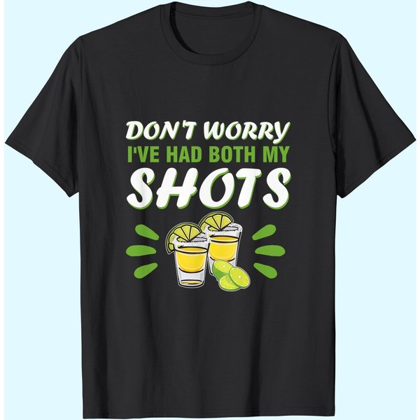 Don't Worry I've Had Both My Shots Vaccine Vaccination T-Shirt-image