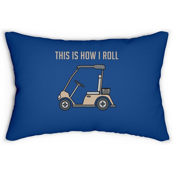 This Is How I Roll Golf Cart Funny Golfers Lumbar Pillow-image