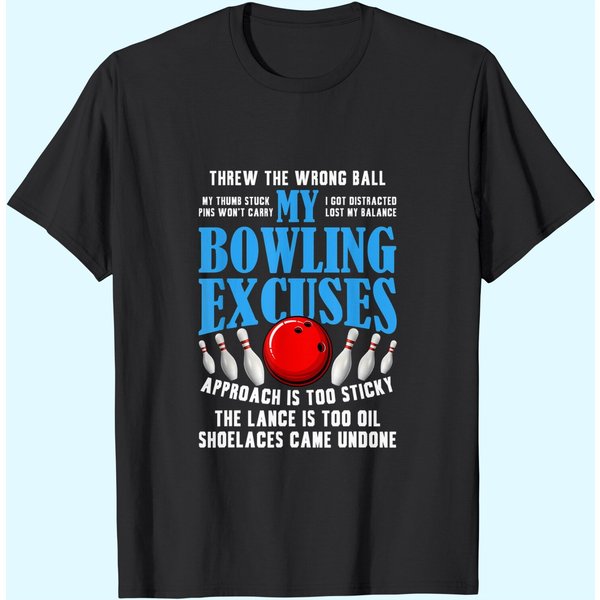 My Bowling Excuses T-Shirt Funny Bowling Gift T-Shirt-image