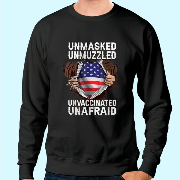 Fathers Day Gift Unmasked Unmuzzled Unvaccinated Unafraid Sweatshirt-image