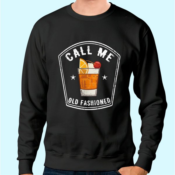Vintage Call Me Old Fashioned Whiskey Funny Sweatshirt Sweatshirt-image