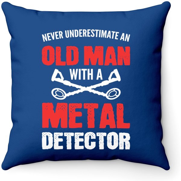 Never Underestimate An Old Man Metal Detecting Throw Pillow-image