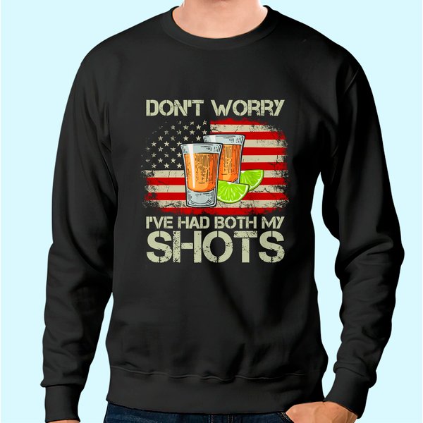 Don't Worry I've Had Both My Shots American Flag 4Th Of July Sweatshirt-image