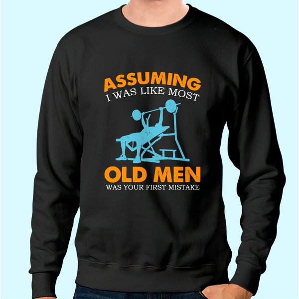 Old Man Weight Lifting For Old Strong People Sweatshirt-image
