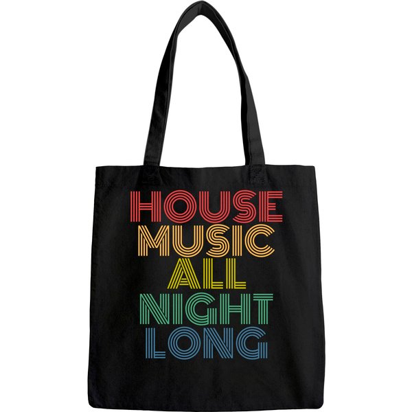 House Music All Night Long Tote Bag-image
