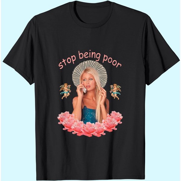 Stop Being Poor Cute Girl Shirt-image