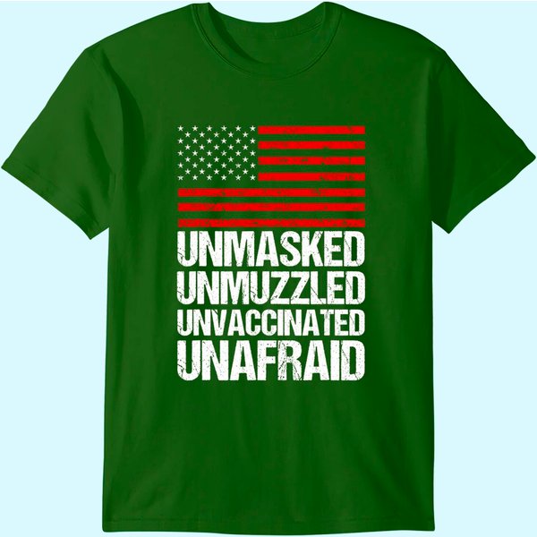 Unmasked Unmuzzled Unvaccinated Unafraid Flag America T-Shirt-image