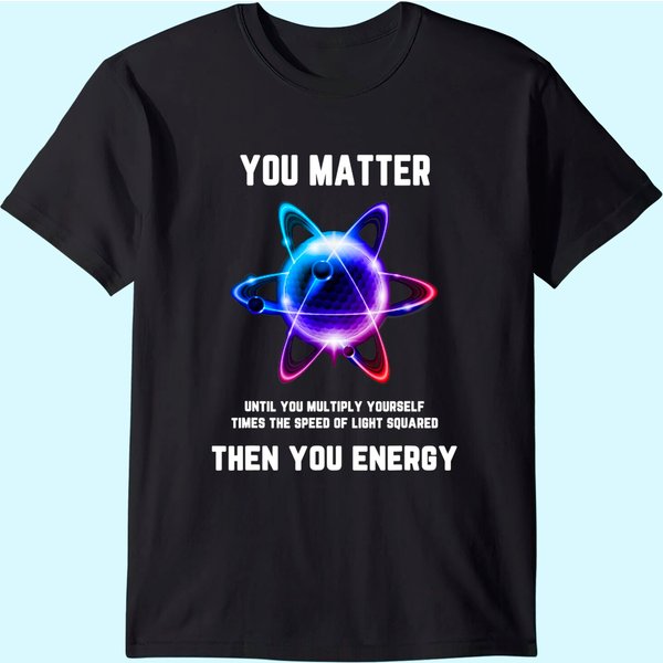 You Matter Energy T-Shirt-image